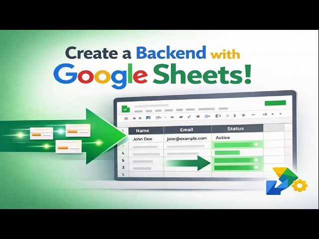 Build a Simple Backend with Google Sheets (Apps Script Web App)