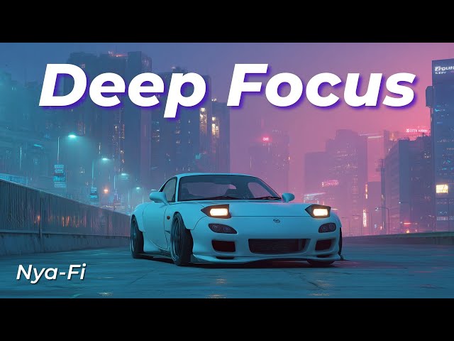 [EDM Chill Mix] Deep Focus | Deep Study & Reading | 2 Hours 30 Minutes of Calm Midnight Tokyo