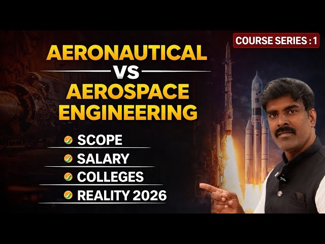 👉 Aeronautical vs Aerospace Engineering ✈️🚀 Salary, Scope, Top Colleges & Future Explained (2026)