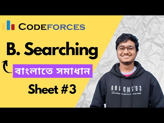 B. Searching || Bangla || C || Assiut University Training - Newcomers || Competitive programming