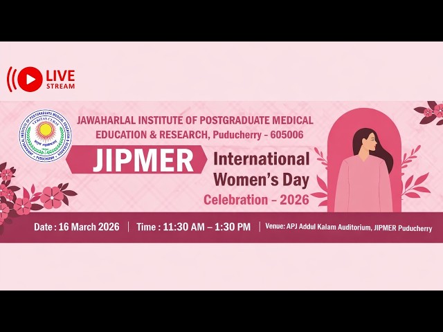 🔴 International Women’s Day Celebration 2026 | JIPMER Puducherry | Live from JIPMER Auditorium