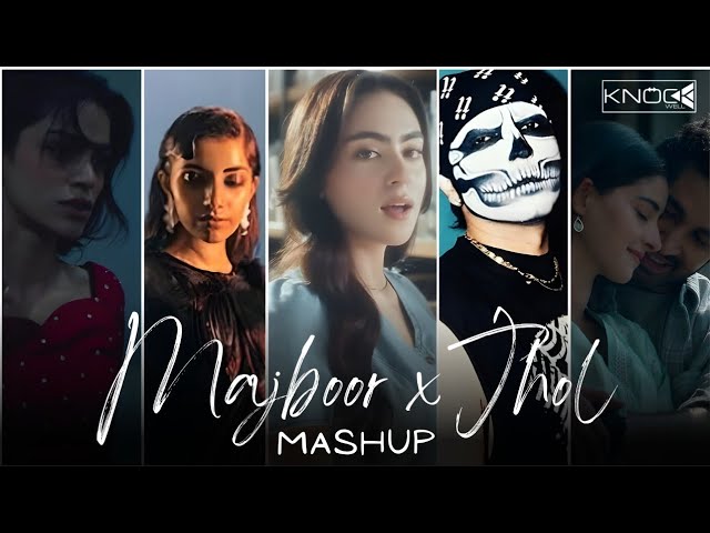 Majboor x Jhol x Pal Pal (Mashup) | Mix by Knockwell | Talwiinder x Zoha Waseem x Faheem Abdullah