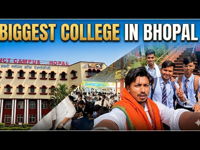 Biggest college in Bhopal | LNCT Bhopal Campus Tour With Friends 🏫✨|| Pringam Series ||