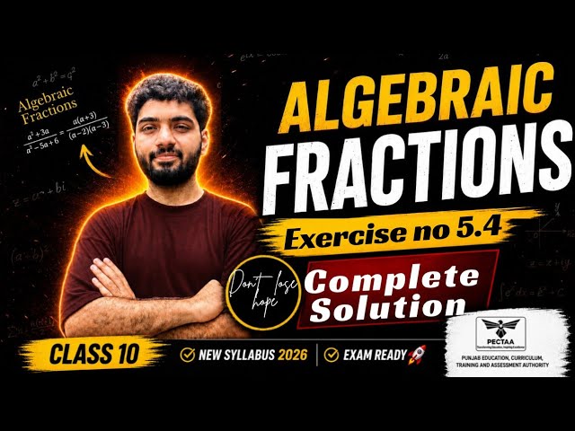 Exercise 5.4 Complete Solution | Class 10 Maths |  Unit 5 Algebraic Fractions 
