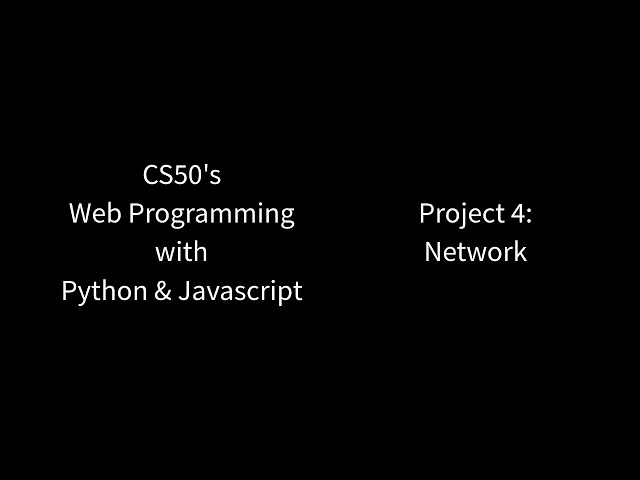 CS50's Web Programming | Project 4: Network