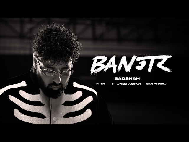 BANGER (Official Music Video)  Badshah x Sharvi x Hiten ft Aveera Singh | #desihiphop