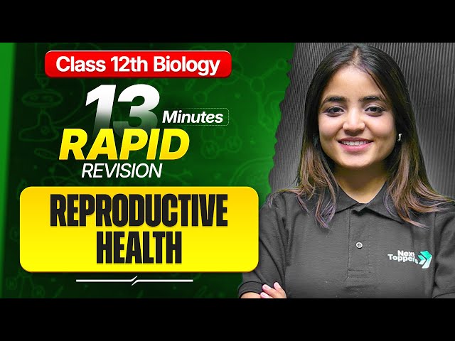 Reproductive Health Class 12 RAPID REVISION | 12th Biology Chapter-3 One Shot | Apeksha Ma'am