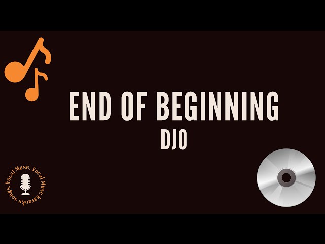 Djo- End of Beginning (Karaoke with lyrics)