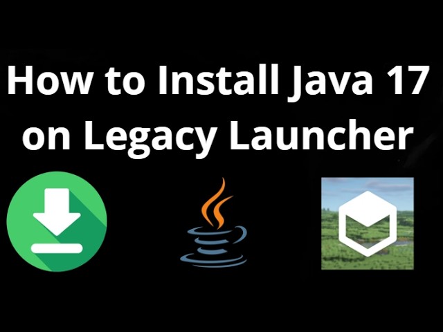 How to Install Java 17 on Legacy Launcher - Complete Guide