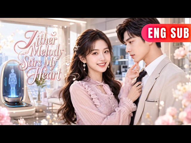 [ENG SUB]✨He Came as a Robot, Stayed as a Man, and Fought to Win Her Back Across the World#drama