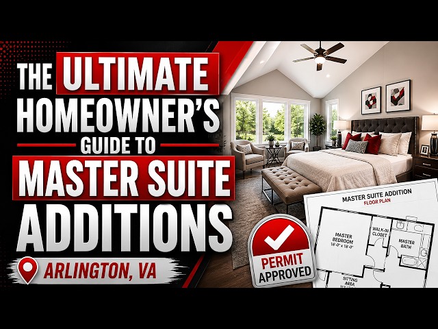 Best Master Suite Addition Contractor in Arlington, VA