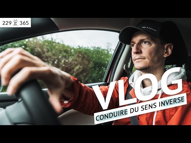 Se préparer à la conduite à gauche: CONDUIRE du sens INVERSE... comment c'est ? | Jour 229 de 365