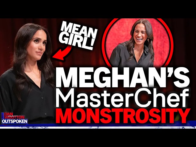 "Mean girl" Meghan Markle's Masterchef TV monstrosity slammed because there's nothing real about her