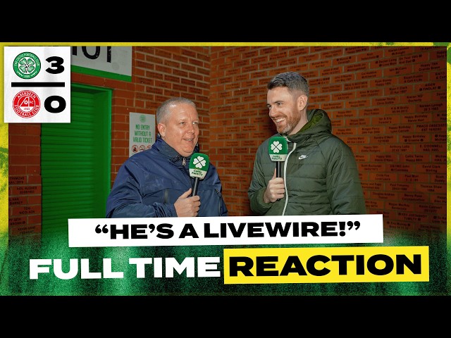 Celtic 3-0 Aberdeen | 'He's A LIVEWIRE!' | Full-Time Reaction