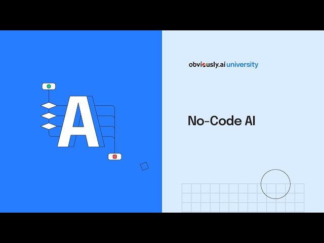 Lesson 7: What is No-code AI