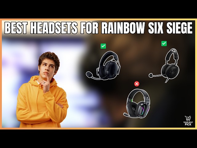 Best Headsets for Rainbow Six Siege in 2026 - Top R6 Headsets for Xbox, PS5, PS4 & PC