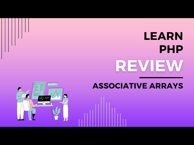 PHP Associative Arrays Review, PHP Associative Array Explained, Codecademy Review Associative Arrays