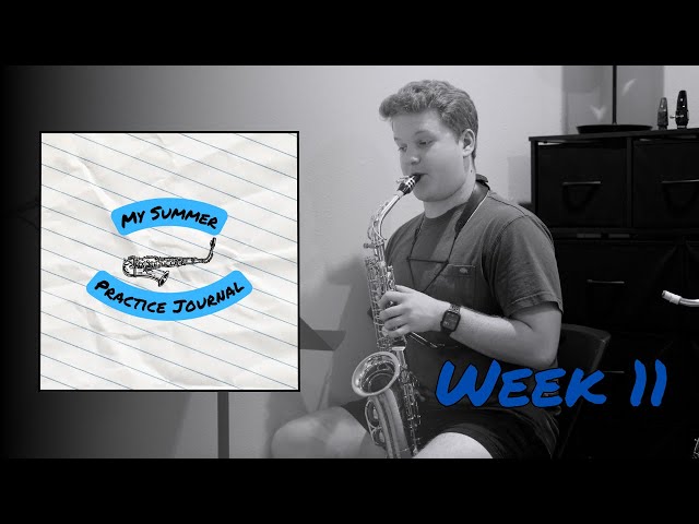 My Summer Practice Journal | Week 11