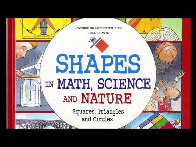 Shapes in Math, Science and Nature by Catherine Sheldrick Ross