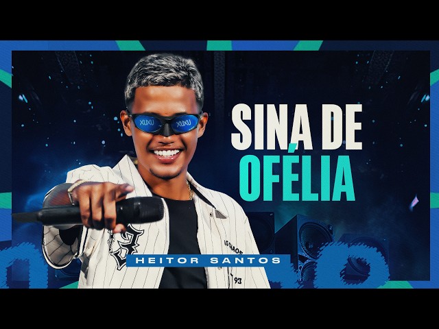 Heitor Santos - Sina de Ofélia (SABOR HS)