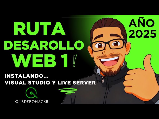 Ruta Desarollo Web (1) INSTALA Visual Studio Code y extension Live Server