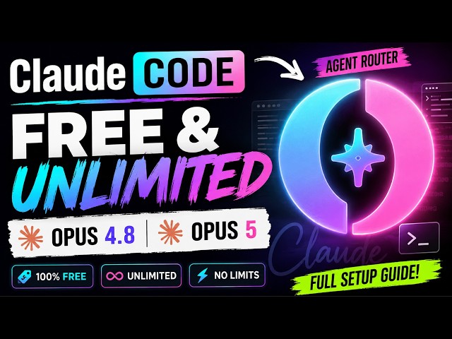Claude Code FREE & UNLIMITED with Opus 4.8 + Opus 5 (Agent Router)