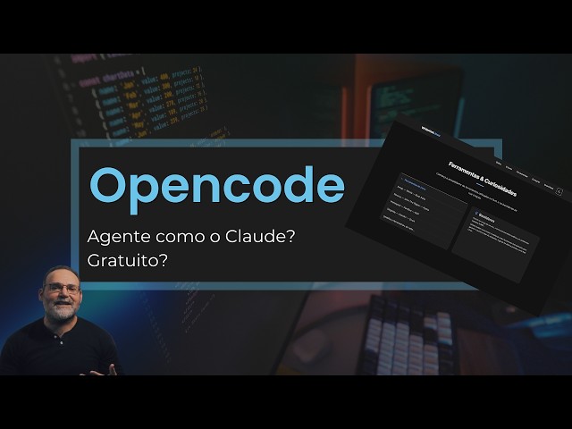 OpenCode: Agente como o Claude? Gratuito?