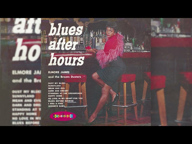 Elmore James & The Broom Dusters - Dust My Blues (Official Audio)