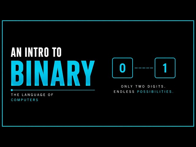 #7 An Intro To Binary