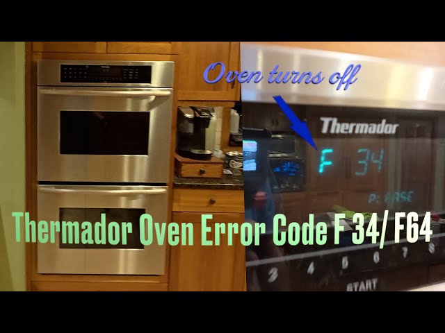 Thermador Double Oven F34 / F64 Error Code- What is Wrong and How to Repair Oven