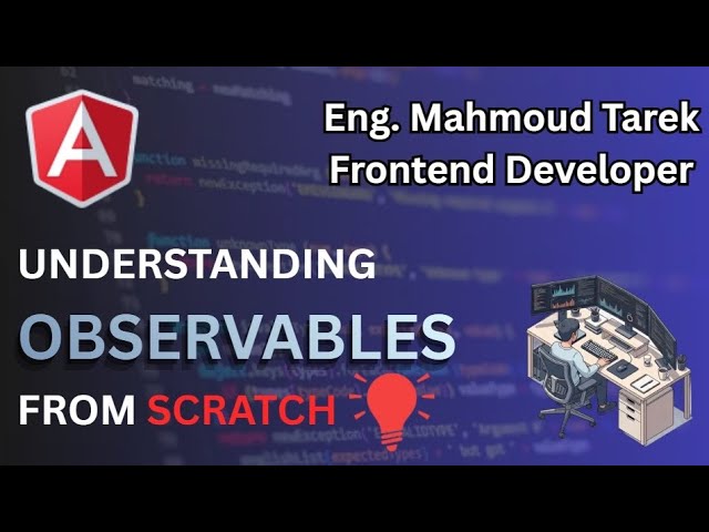 Understanding Observables from Scratch
