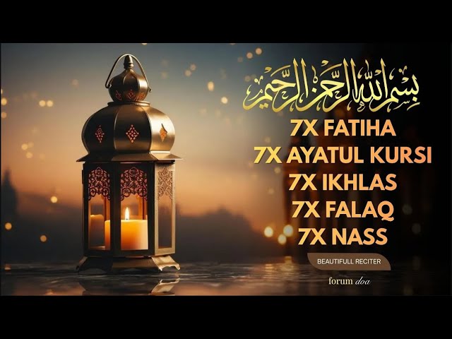 7 FATIHA 7X AYATUL KURSI 7X KAFIRUN 7X IKHLAS 7X FALAQ 7X NAS | Alaa Aqel