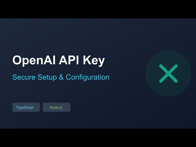 How to Get and Secure Your OpenAI API Key (Node.js & TypeScript Setup)