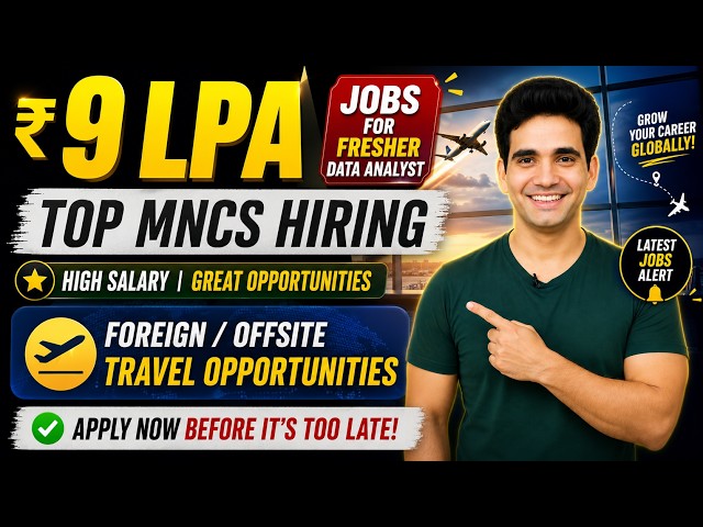 9 LPA Data Analyst Jobs for Fresher | Foreign Travel & ONsite Opportunities