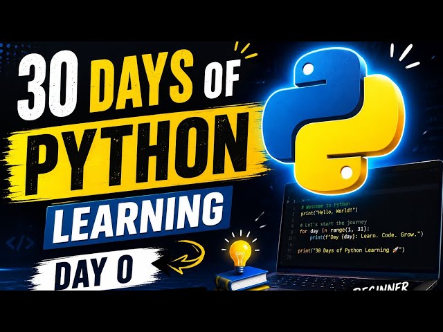 30 Days of Python Learning 🚀 | Day 0: Introduction to Python 🐍 | Learn Python from Scratch