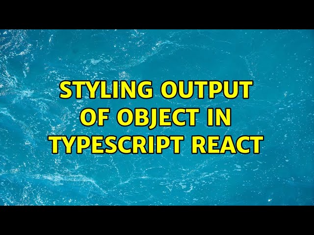 Styling output of Object in Typescript react