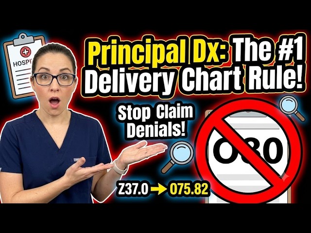 Stop Missing Obstetric Principal Diagnoses! ICD-10 Delivery Admission Rules