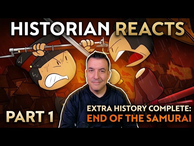 End of the Samurai - Extra History Reaction, Part 1