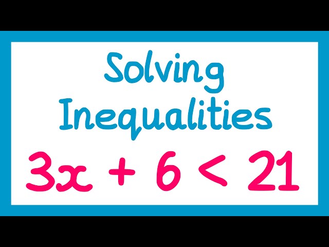Solving Inequalities - GCSE Maths