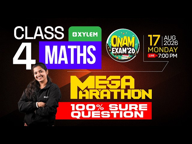 Class 4 -Maths | Mega Marathon | Onam Exam100% -Sure Questions | Xylem Class 4