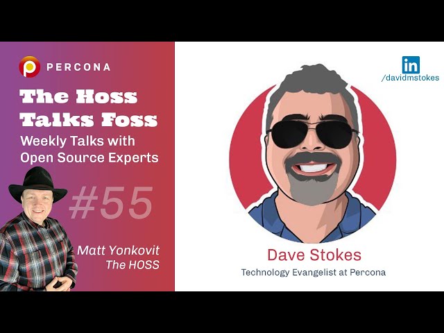 All About Database Community, MySQL, and JSON - Percona Podcast 55 /w Dave Stokes