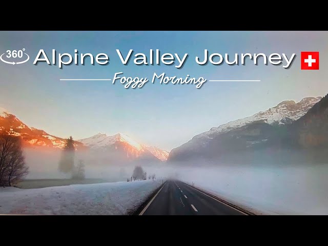 Foggy  Morning in Switzerland /Relaxation Road trip /360°/VR/5K/Video
