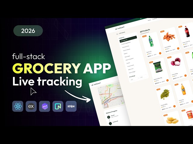 Build & Deploy Grocery Delivery App with Live Order Tracking | Full Stack Project Tutorial 2026