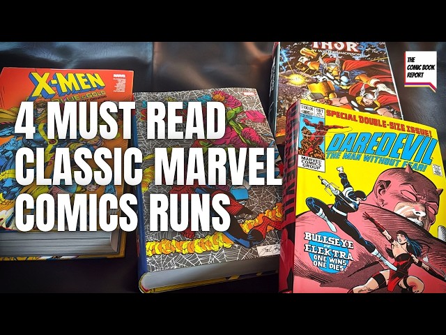 4 MUST READ Classic Marvel Comics Runs