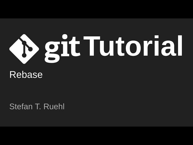 REBASE - Git Tutorial | Stefan T. Ruehl