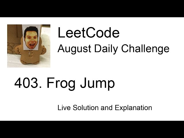 Daily Leetcode #1244: Aug 27, 2023 - 403. Frog Jump
