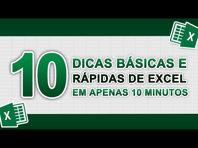 10 Dicas Básicas e Rápidas de Excel em 10 Minutos
