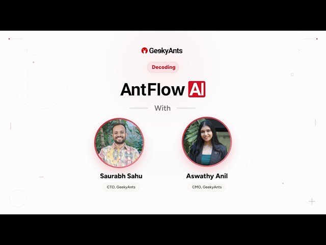 AntFlow AI Explained by GeekyAnts' CMO & CTO: Idea to Production-Ready Software | GeekyAnts