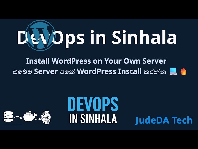 DevOps සිංහලෙන් EP:2 | WordPress on Your Own Server | ඔබේම Server එකේ WordPress Install කරන්න 💻🔥