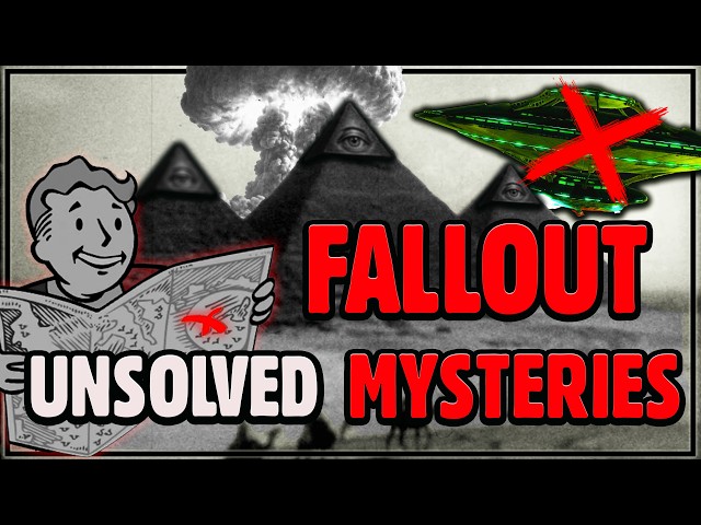 Fallout’s Greatest Unsolved Mysteries